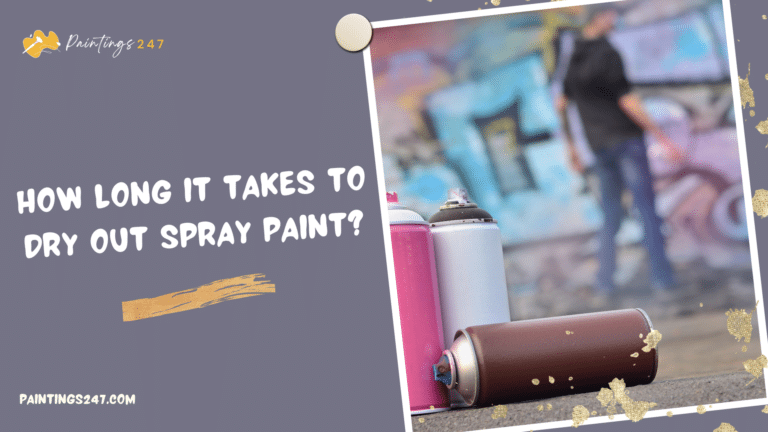 How Long it Takes to Dry Out Paint ( )