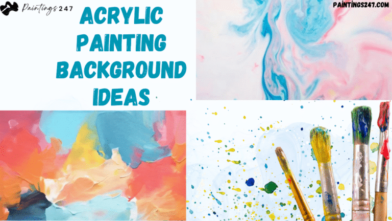 acrylıc paıntıng Background Ideas